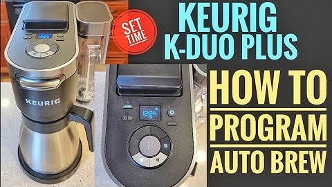 HOW TO PROGRAM AUTOSTART KEURIG K DUO PLUS Programmable Coffee Maker SET TIME