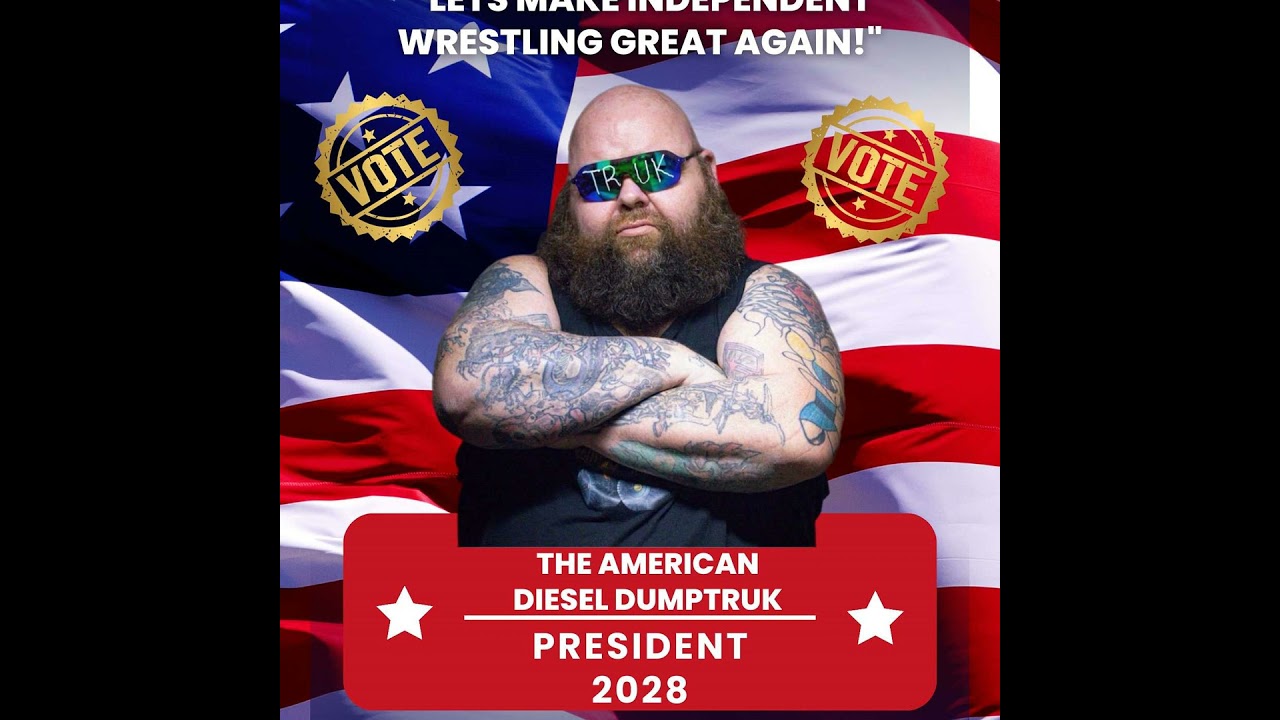 Make Independent Wrestling Great Again with The American Diesel Dump Truk,  Truk will be driving ...