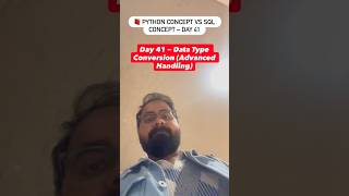 Day 41 — Data Type Conversion (Adv Handling) Converting and managing different data types properly.
