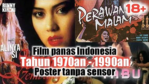 Bikin badan panas dingin !!! Film Semi Indonesia tahun 1970an - 1990an | Nostalgia | Album kenangan