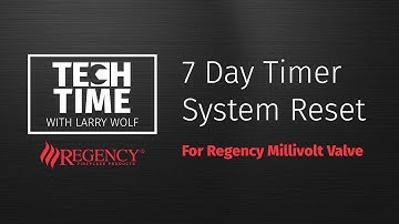 Regency - 7 Day Timer Ignition System Reset for Millivolt Valve