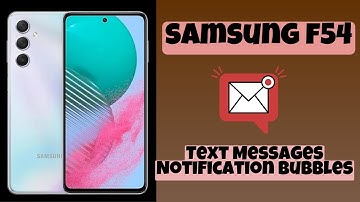 Text Messages Notification Bubbles Samsung Galaxy F54 || How to set notification bubble settings