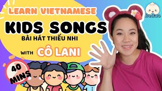 Kids Songs Bài Hát Thiếu Nhi with With Cô Lani |BILINGUAL LEARN VIETNAMESE FOR BABIES AND KIDS