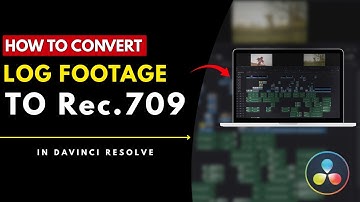 How To Convert Log Footage To Rec 709 Davinci Resolve | 2025