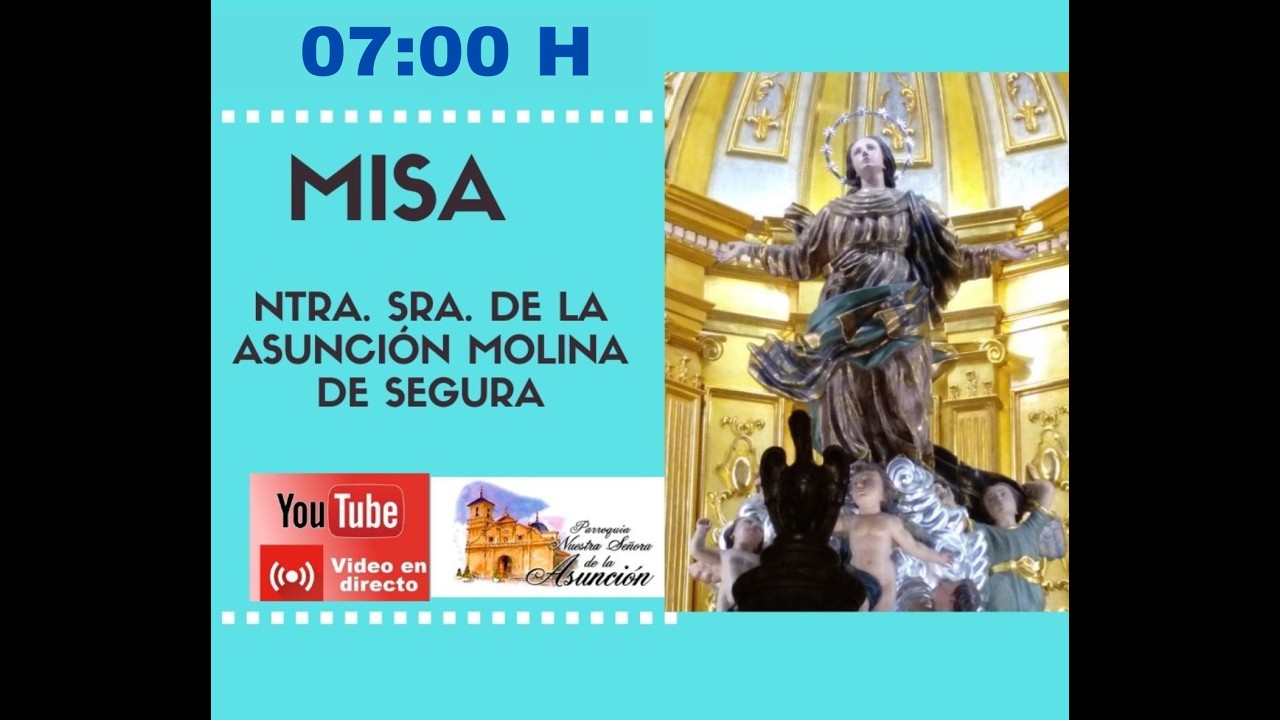 SANTA MISA 7:00 h. 06/03/2026 Parroquia Ntra. Sra. de la Asunción de Molina de Segura
