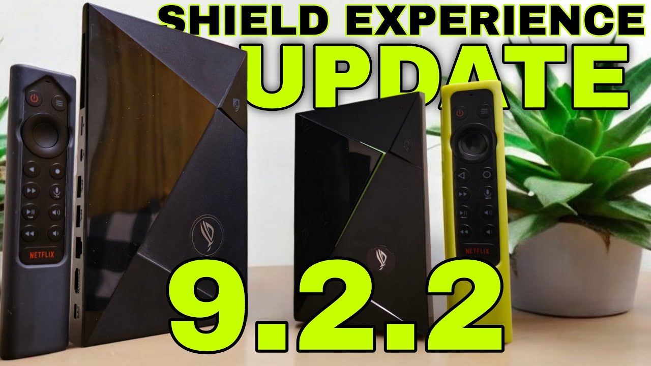 Shield Colour Update Nvidia Shield TV Experience Update 9.2.2 - What you need to know - YouTube