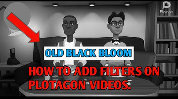 how to add filters or effects on plotagon videos.