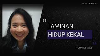 Jaminan Hidup Kekal | Yohanes 11:25 | Impact Kids - 24 April 2026