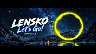 Download lagu Lensko – Let’s Go! | House Music | Energetic Electronic Vibes