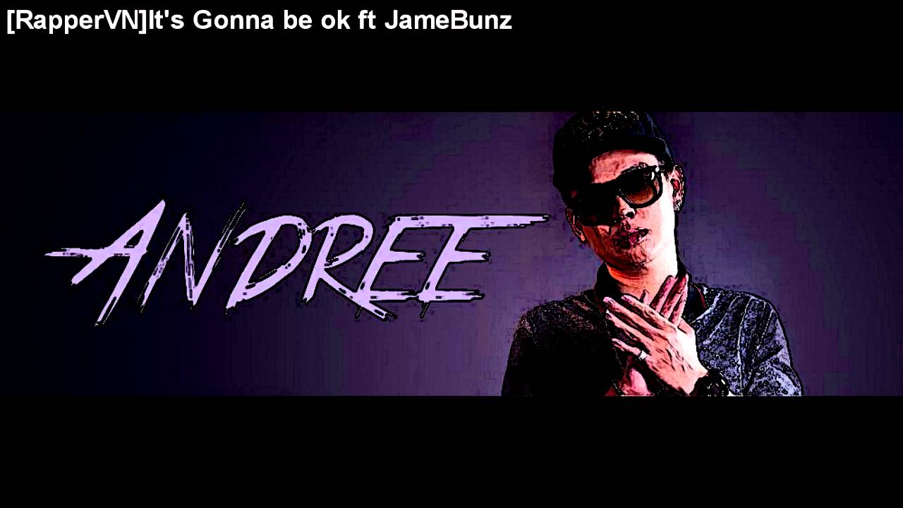 It's Gonna be ok ft JameBunz