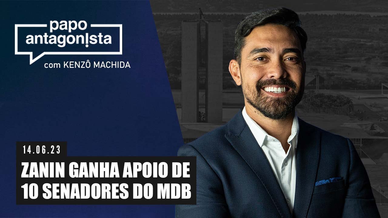 Papo Antagonista: Zanin ganha apoio de 10 senadores do MDB