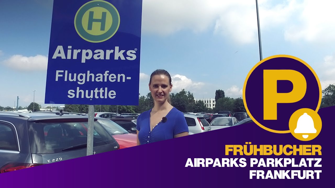 Parken Am Flughafen Frankfurt Frühbucher Direkt Terminal www.youtube.com