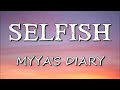 Myya's Diary - Selfish (Lyrics)
