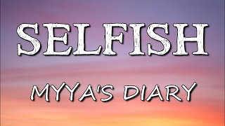 Myya's Diary - Selfish (Lyrics)