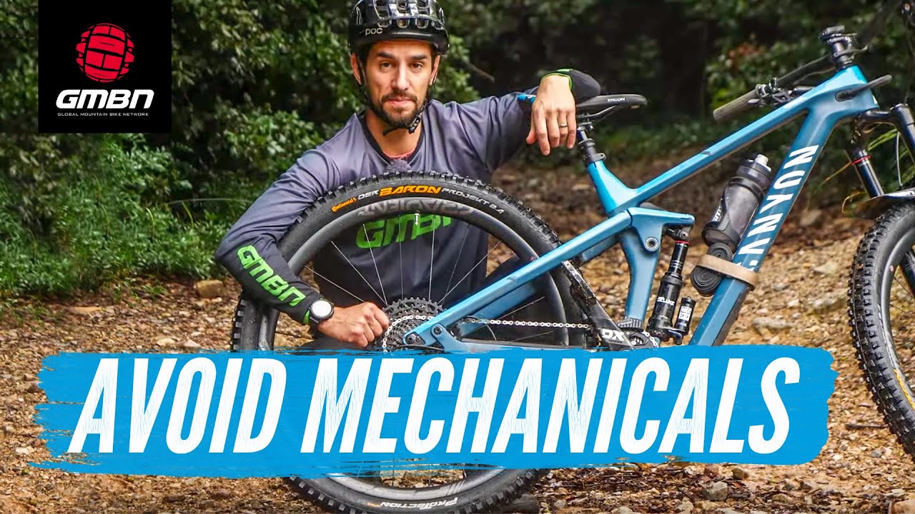 How To Avoid Most Common Mechanicals On Your Mountain Bike How To Avoid Most Common Mechanicals On Your Mountain Bike