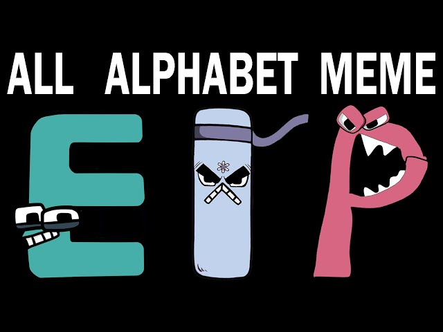 ALL Alphabet Lore Meme  Part 3 (A-Z) 