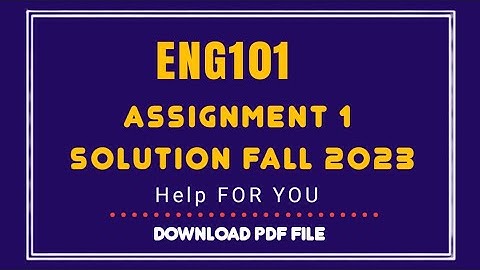 ENG101 assignment 1 solution 2023|eng101 assignment solution 2022|helpforyou #eng101