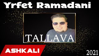 Yrfet Ramadani - Tallava 2021 Per Nehat Gashin Resimi