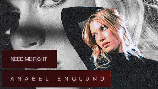 Anabel Englund - Need Me Right (Extended Mix) Resimi