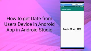 How to get Date from Users Device in Android App in Android Studio