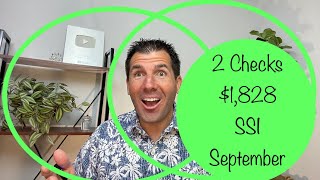 2 Checks - $1,828 for SSI in September - Supplemental Security Income