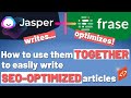 Jasper AI + Frase: How to mix them and rank more content on top of Google