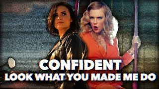 LOOK WHAT YOU MADE ME DO x CONFIDENT | Mashup of Taylor x Demi