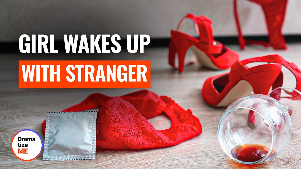 The Mystery of the Girl Who Wakes Up With a Stranger  !