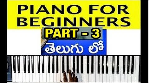 Learn Keyboard beginner lessons 3 | Telugu Tutorial | Easy Piano