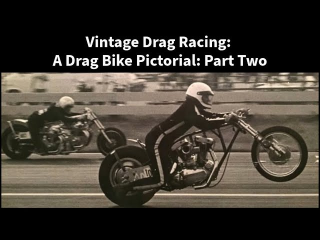 Vintage Drag Racing: A Drag Bike Pictorial Part Two - YouTube