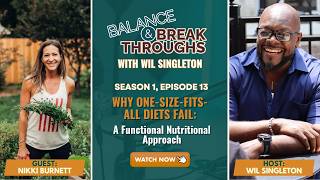 Why One- Size-Fits-All Diets Fail: A Functional Nutrition Approach with Nikki Burnett