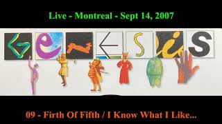 09 Firth Of Fifth / I Know What I Like (In Your Wardrobe) - Genesis Live 09-14-2007