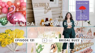 Bridal Shower 101: Pt. 1, Theme Ideas, #TrendingNow