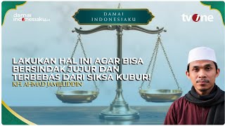 Download lagu LAKUKAN HAL INI AGAR BISA BERSINDAK JUJUR DAN TERBEBAS DARI SIKSA KUBUR! | DAMAI INDONESIAKU