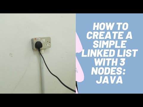 HOW TO CREATE A SIMPLE LINKED LIST WITH 3 NODES IN JAVA
