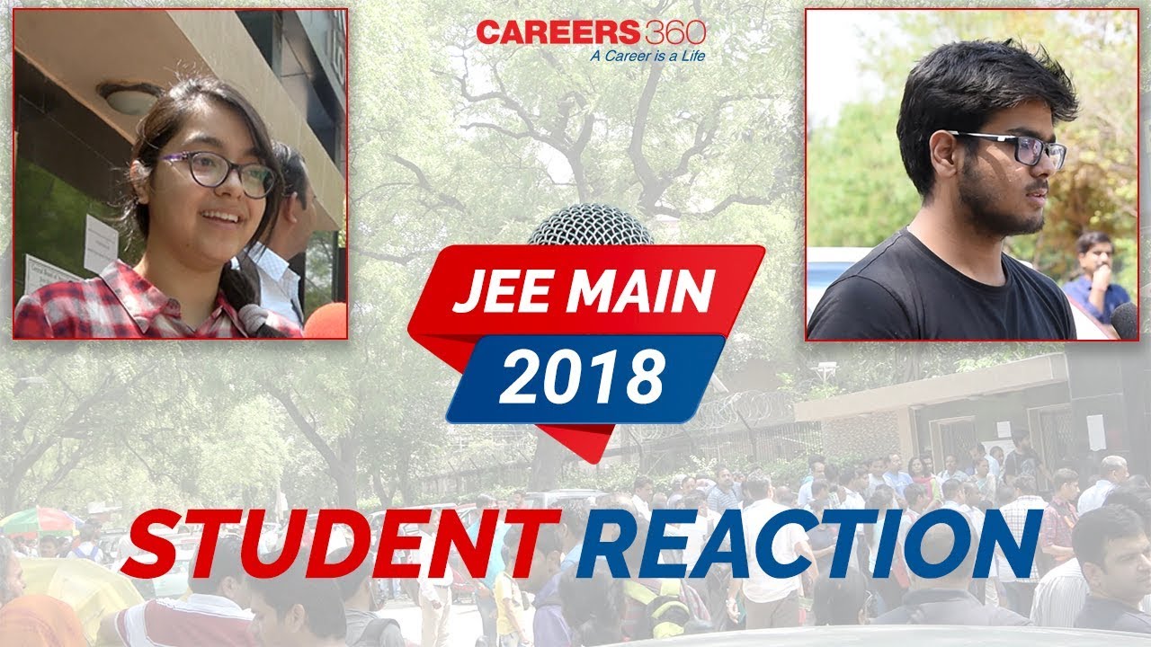 JEE Main 2018 - Student Reaction After Paper 1 Exam!