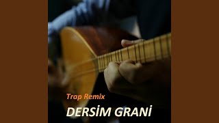 Dersim Grani (Trap Remix)