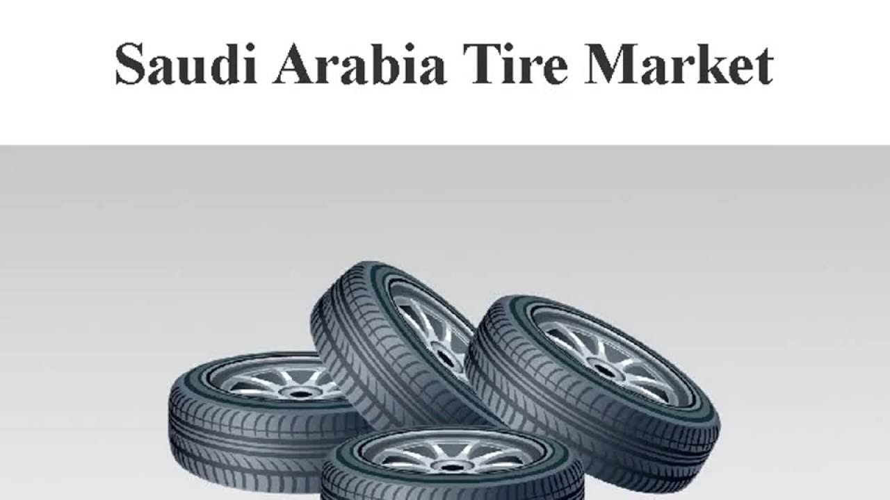 Saudi Arabia Tire Market YouTube