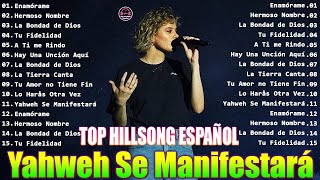 Hillsong Español Sus Mejores Canciones  Grandes canciones Hillsong en Espanol ✝