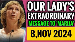 Our Ladys Extraordinary Message To Marija For 8 November 2024 Medjugorje