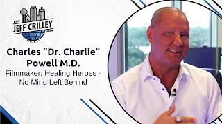 Charles Dr. Charlie Powell, M.D., Filmmaker of Healing Heroes - No Mind Left Behind | JCS