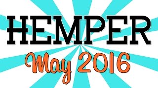 HEMPER UNBOXING!! - (May 2016)