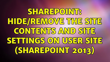 Sharepoint: Hide/Remove the site contents and site settings on user site (SharePoint 2013)
