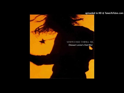 Simply Red - Thrill Me (Stewart Levine's Club Mix)