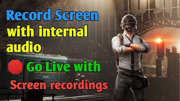 Best screen Recorder with internal sound support [No root] | how to go live with screen recording |