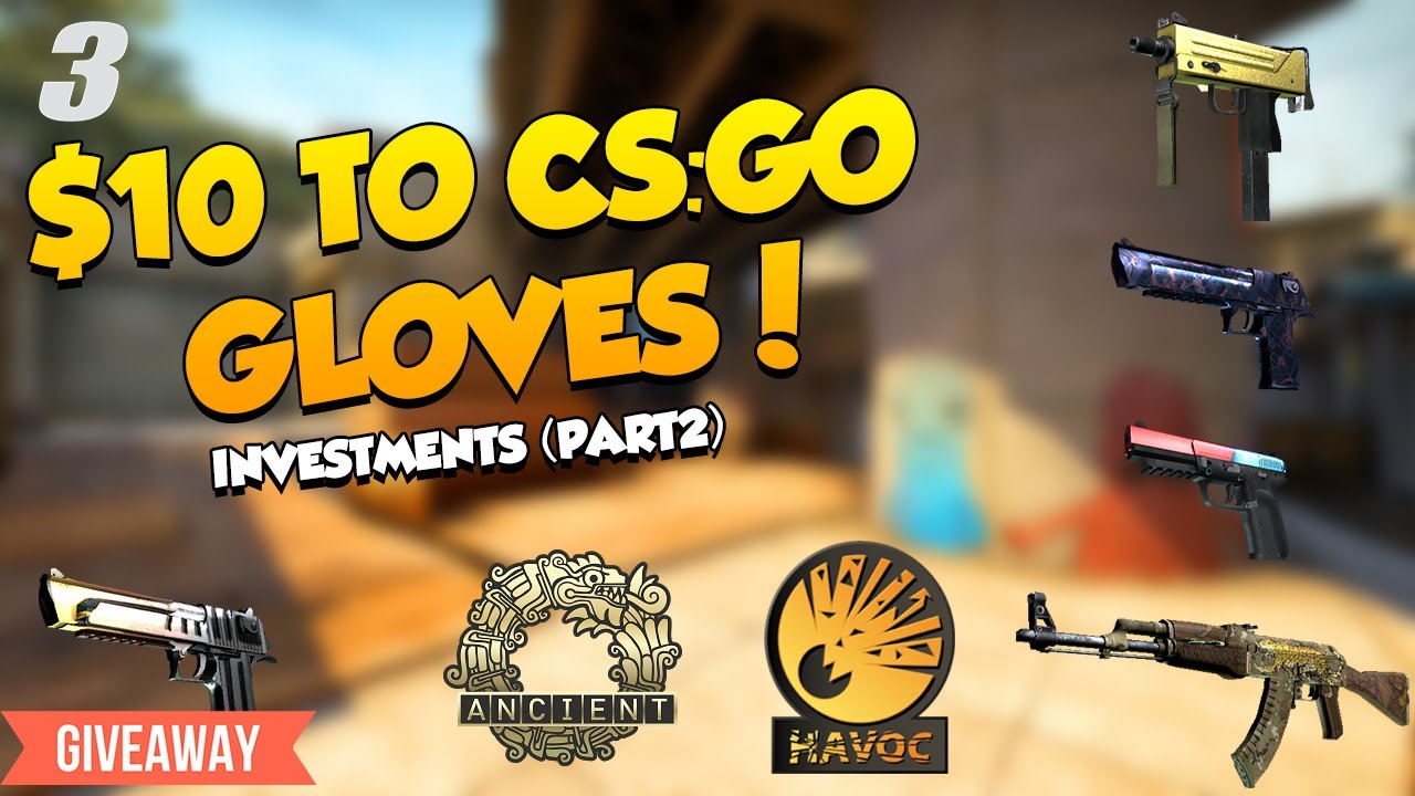 10 TO CSGO GLOVES 3 OPERATION BROKEN FANG INVESTMENTS YouTube