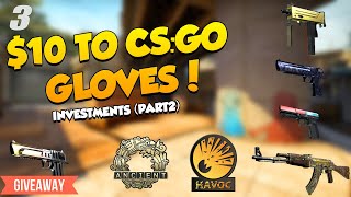$10 TO CS:GO GLOVES #3 | OPERATION BROKEN FANG INVESTMENTS