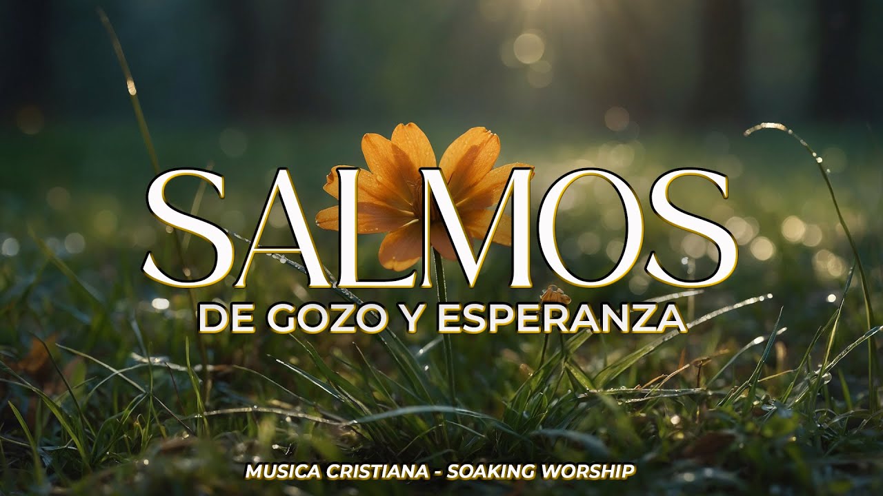 SALMOS CANTADOS 🙌 | Gozo en Medio de la TORMENTA 🌧️🕊️ | Victoria y Esperanza en DIOS