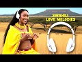 African Healing Swahili Ryhthms:Swahili Love Melodies For Relaxation, Cuddle,Sleep &amp; Romantic Nights