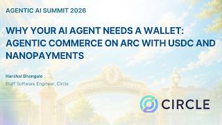 Workshop: Why Your AI Agent Needs a Wallet: Agentic Commerce on Arc with USDC and Nanopayments